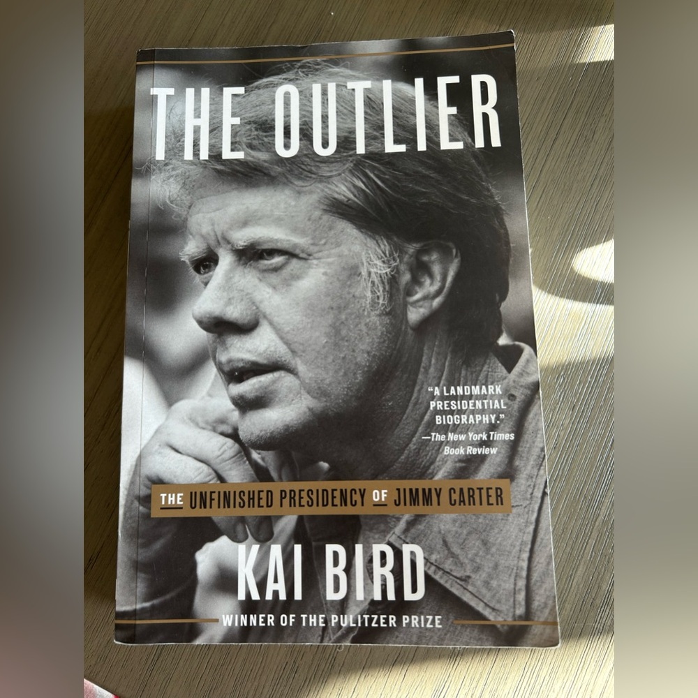 The Outlier The Unfinished Presidency of Jimmy Carter Paperback